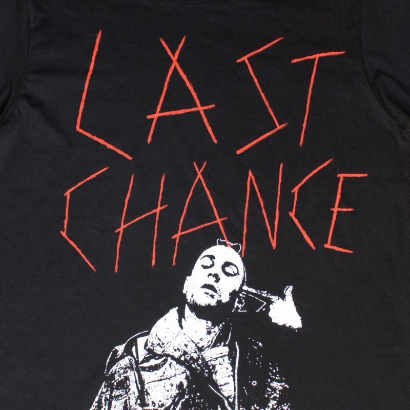 last chance T-Shirt